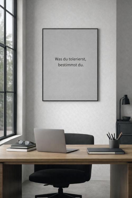Was du tolerierst, bestimmst du.